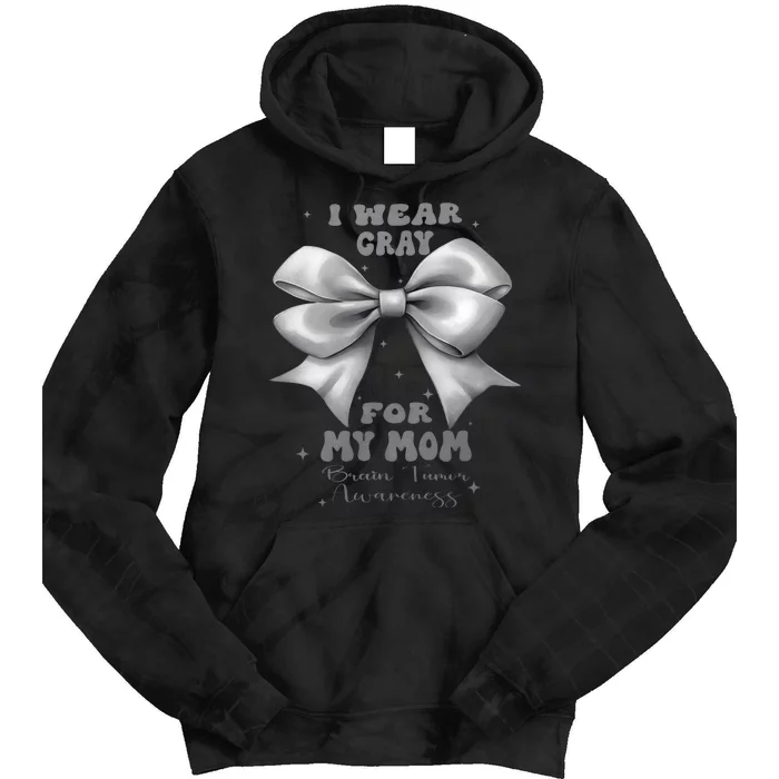 Gray Bow Brain Tumor Awareness For My Mom Tie Dye Hoodie