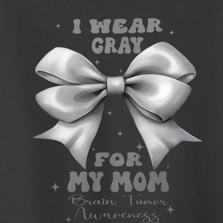 Gray Bow Brain Tumor Awareness For My Mom Toddler T-Shirt