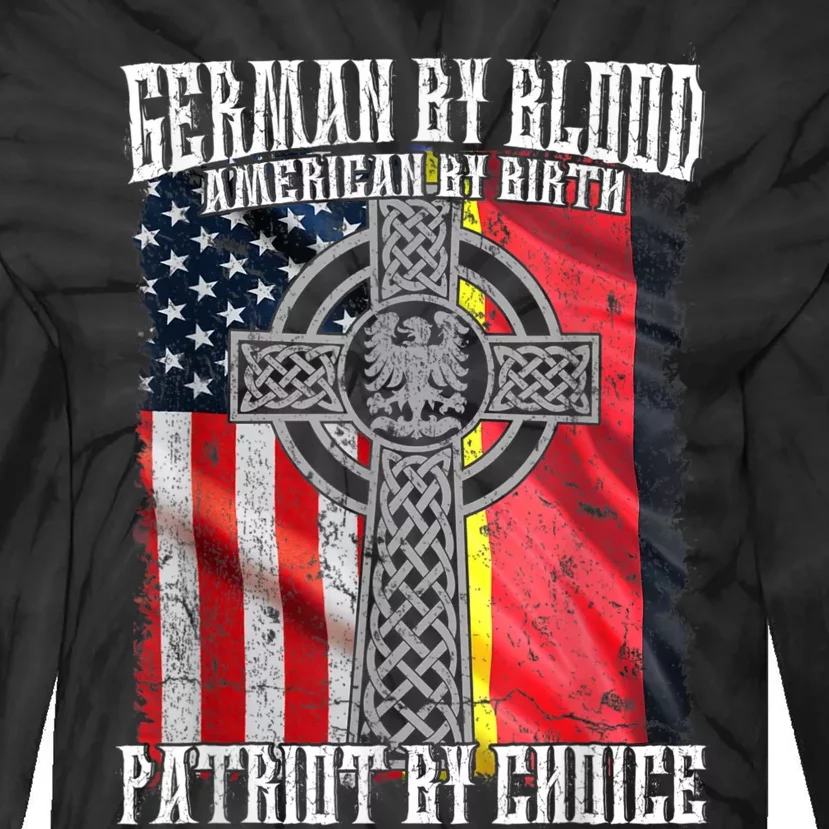 German By Blood American By Birth Patriot By Choice Tie-Dye Long Sleeve Shirt