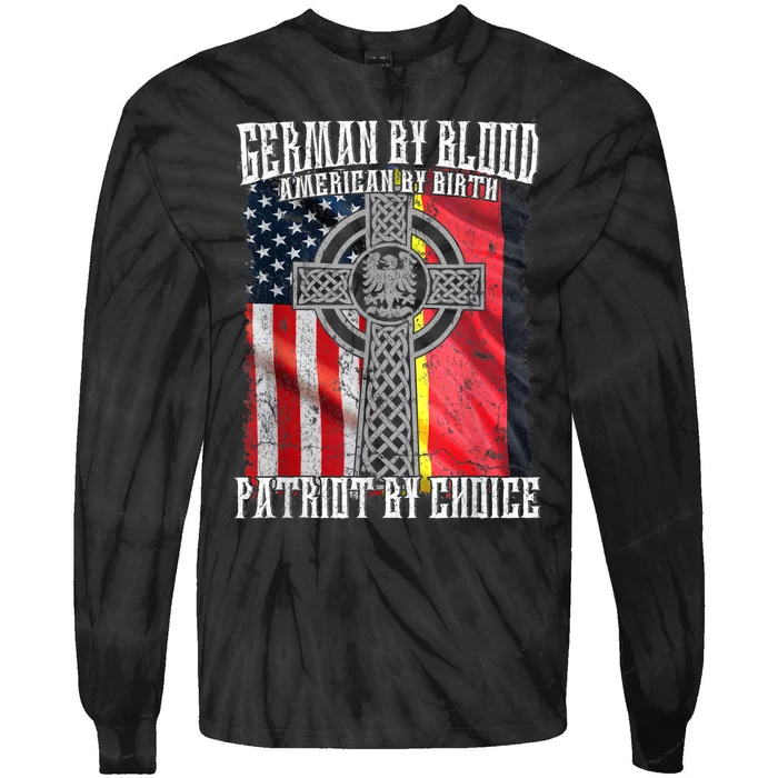 German By Blood American By Birth Patriot By Choice Tie-Dye Long Sleeve Shirt