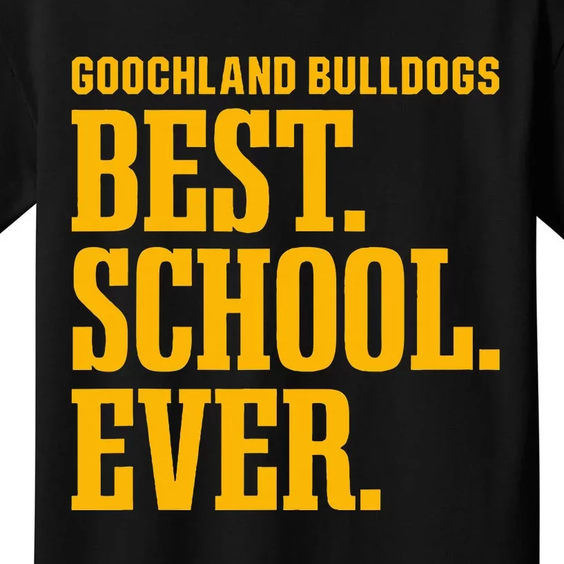 Goochland Bulldogs Best Ever Hs Kids T-Shirt