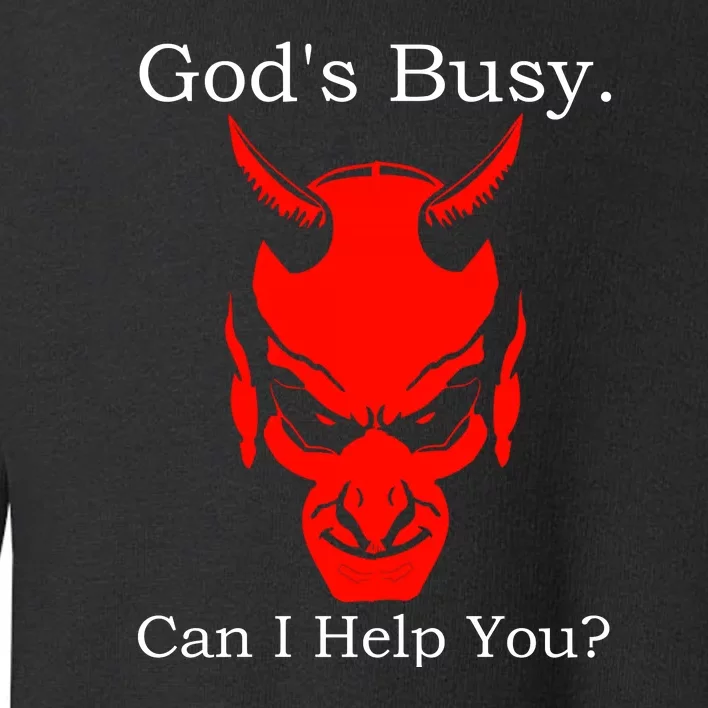 God's Busy Can I Help You Toddler Sweatshirt