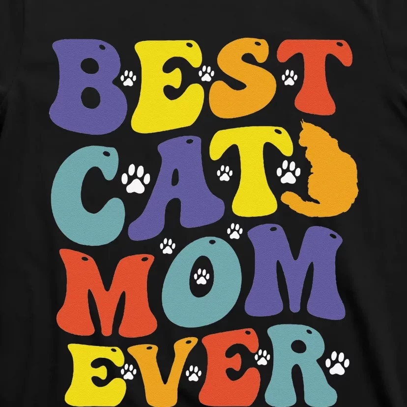 Groovy Best Cat Mom Ever Mother's Day Cats Lover Funny T-Shirt