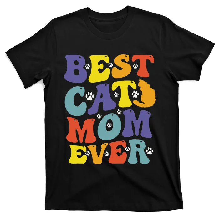 Groovy Best Cat Mom Ever Mother's Day Cats Lover Funny T-Shirt