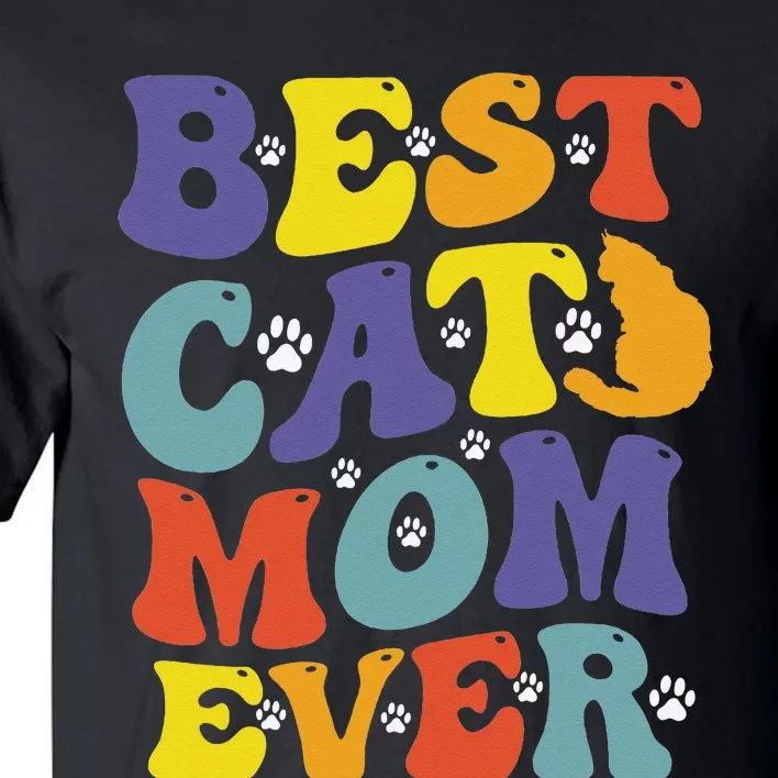 Groovy Best Cat Mom Ever Mother's Day Cats Lover Funny Tall T-Shirt