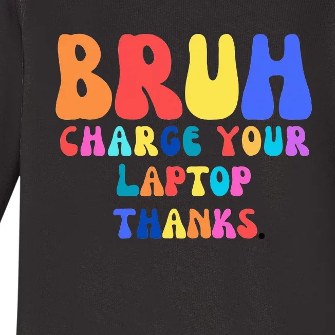 Groovy Bruh Charge Your Laptop Baby Long Sleeve Bodysuit