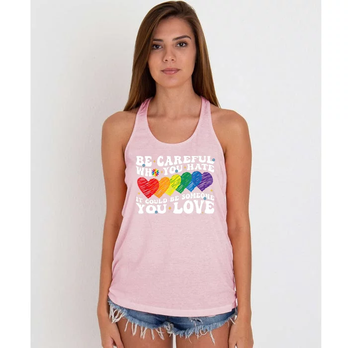 Groovy Be Careful Who You Hate It Could Be Someone You Love Women's Knotted Racerback Tank