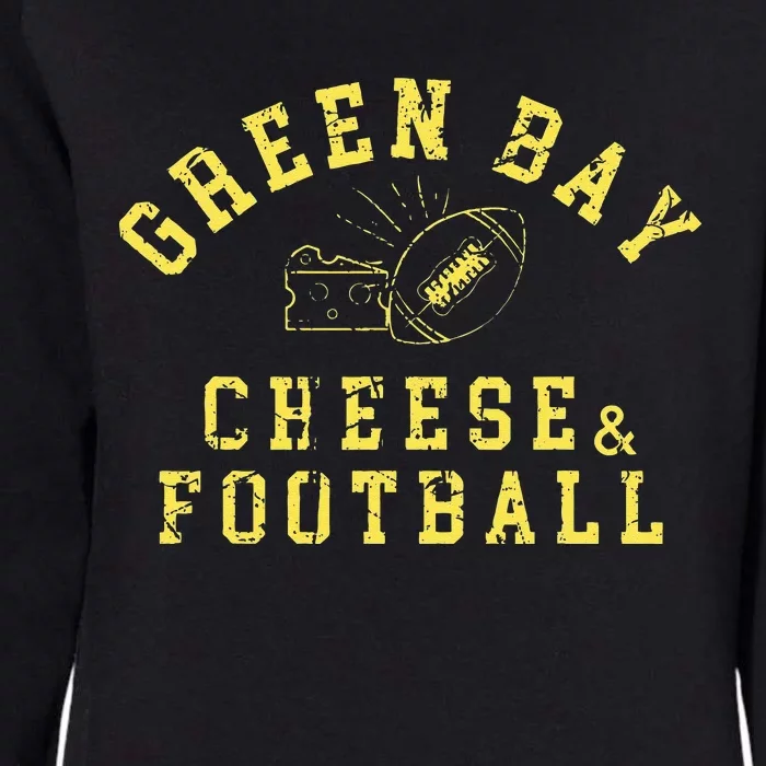 Green Bay Cheese & Football Distressed Gift Womens California Wash Sweatshirt