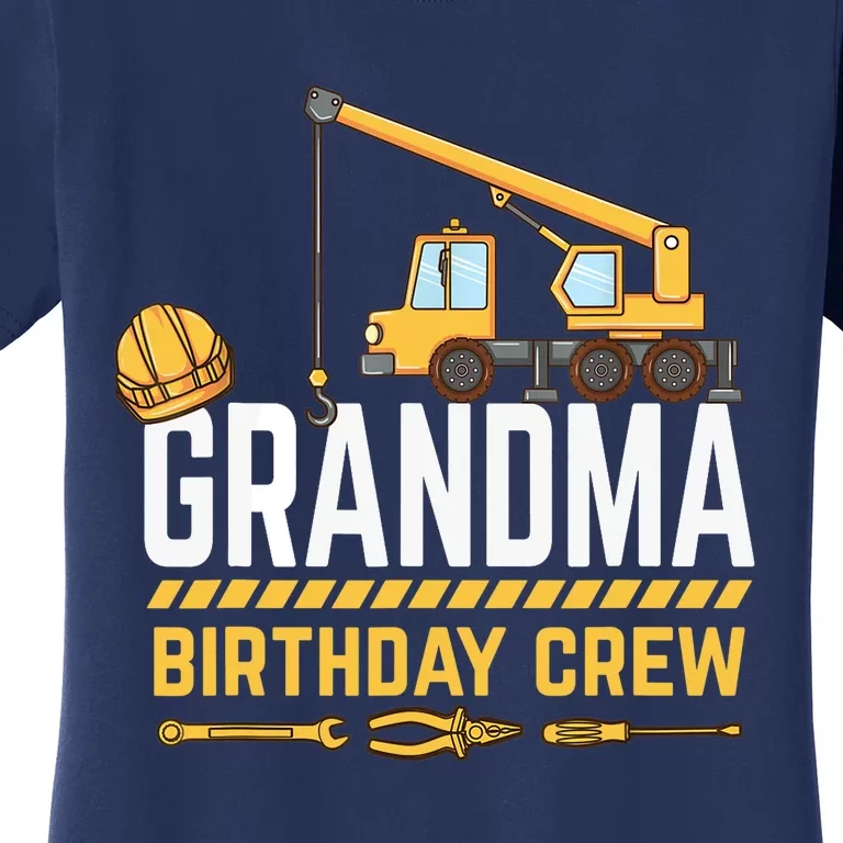 Grandma Birthday Crew Construction Birthday Women's T-Shirt