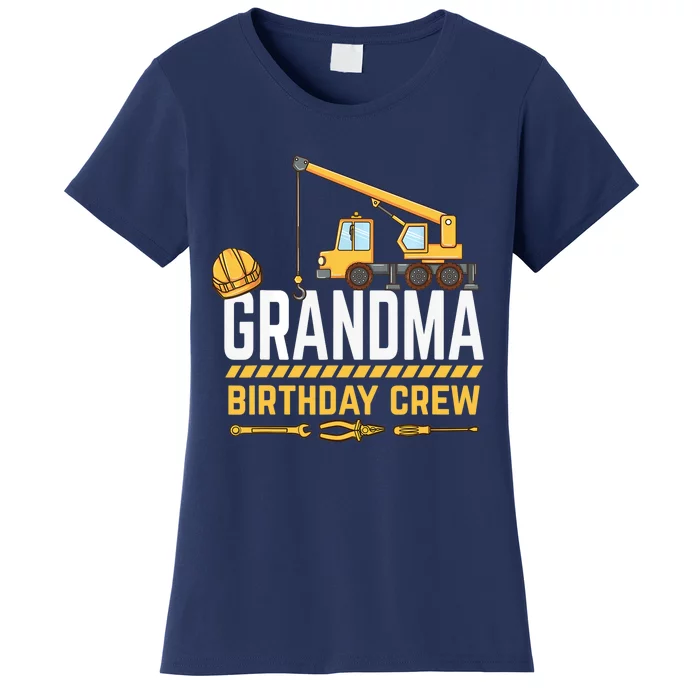 Grandma Birthday Crew Construction Birthday Women's T-Shirt