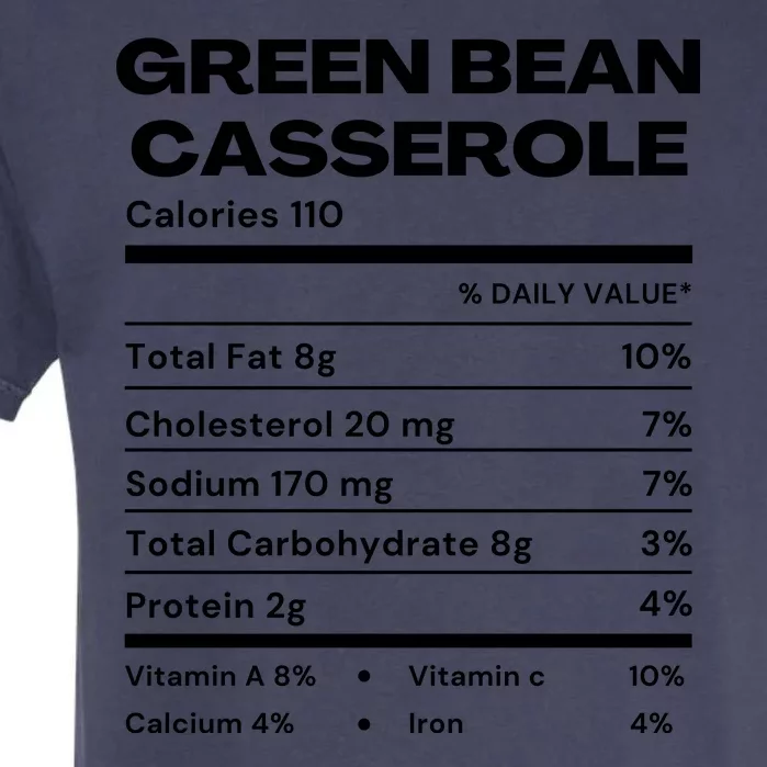 Green Bean Casserole Nutrition Facts Funny Thanksgiving Costume Garment-Dyed Heavyweight T-Shirt