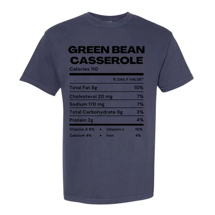 Green Bean Casserole Nutrition Facts Funny Thanksgiving Costume Garment-Dyed Heavyweight T-Shirt