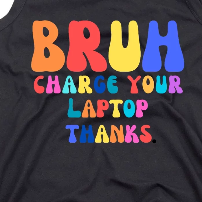 Groovy Bruh Charge Your Laptop Tank Top