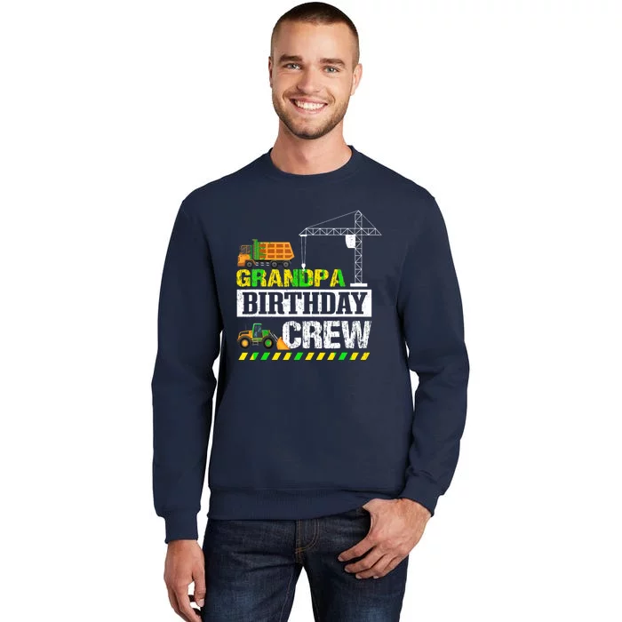 Grandpa Birthday Crew Excavator Construction Ruck Crane Fan Tall Sweatshirt