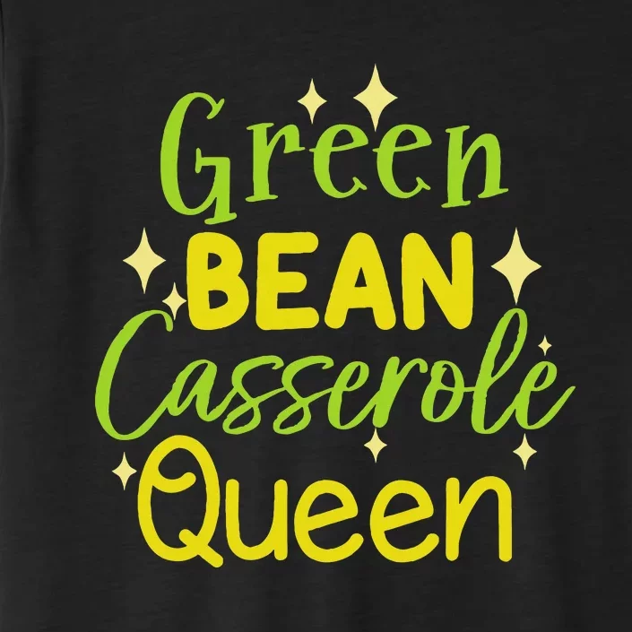 Green Bean Casserole Queen funny thanksgiving ChromaSoft Performance T-Shirt