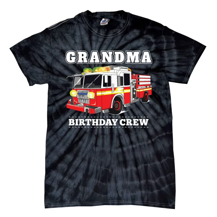 Grandma Birthday Crew Fire Truck Firefighter Fireman Party Tie-Dye T-Shirt