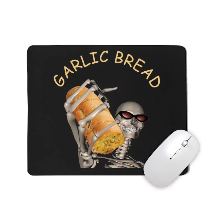 Garlic Bread Cool Skeleton Meme Funny Mousepad