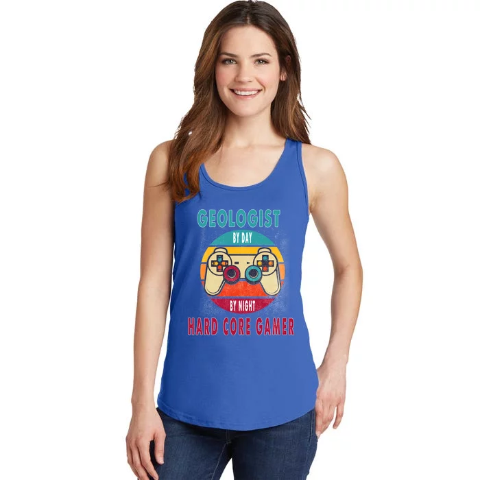 Geologist By Day By Night Hard Core Gamer Gaming Gift Ladies Essential Tank