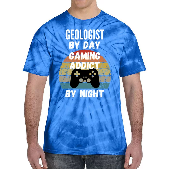 Geologist By Day Gaming Addict By Night Gift Tie-Dye T-Shirt