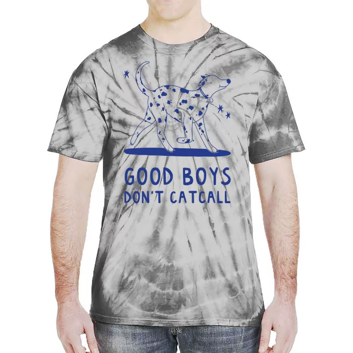 Good Boy Dont Catcall Tie-Dye T-Shirt