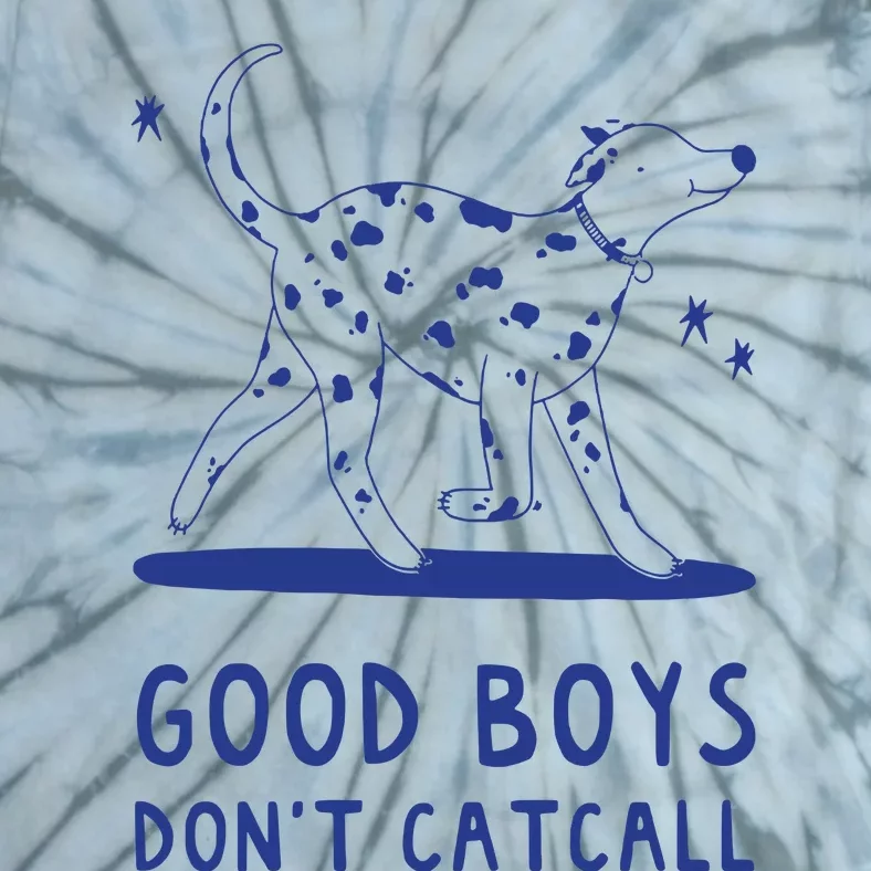 Good Boy Dont Catcall Tie-Dye T-Shirt