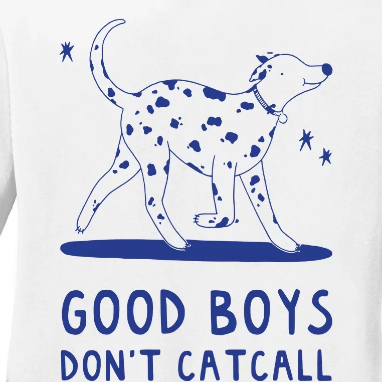 Good Boy Dont Catcall Ladies Long Sleeve Shirt