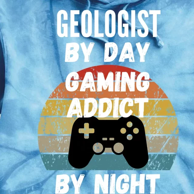 Geologist By Day Gaming Addict By Night Gift Tie Dye Hoodie