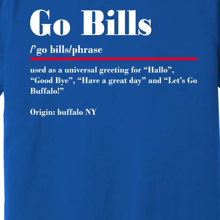 Go Bills Definition Buffalo Football Fan Funny Premium T-Shirt