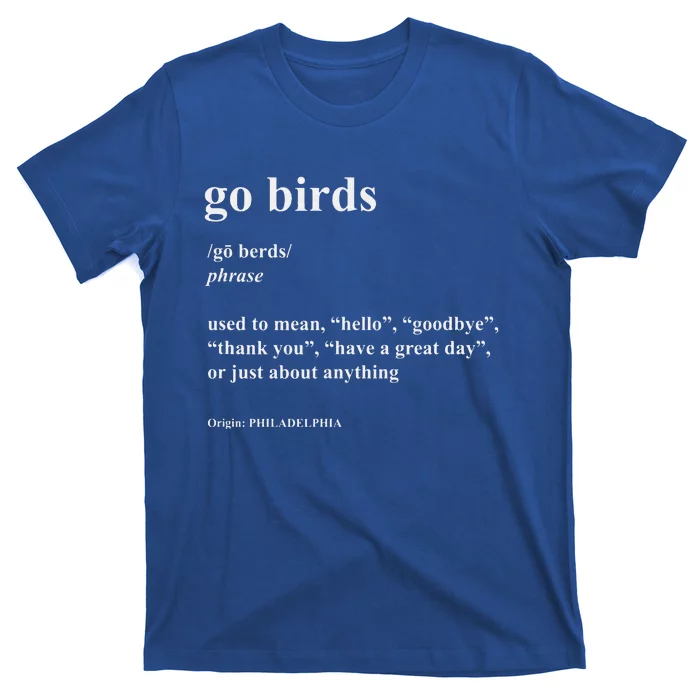 Go Birds Definition Philadelphia Football T-Shirt