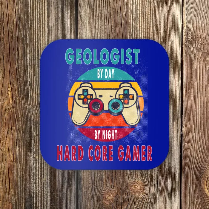 Geologist By Day By Night Hard Core Gamer Gaming Gift Coaster