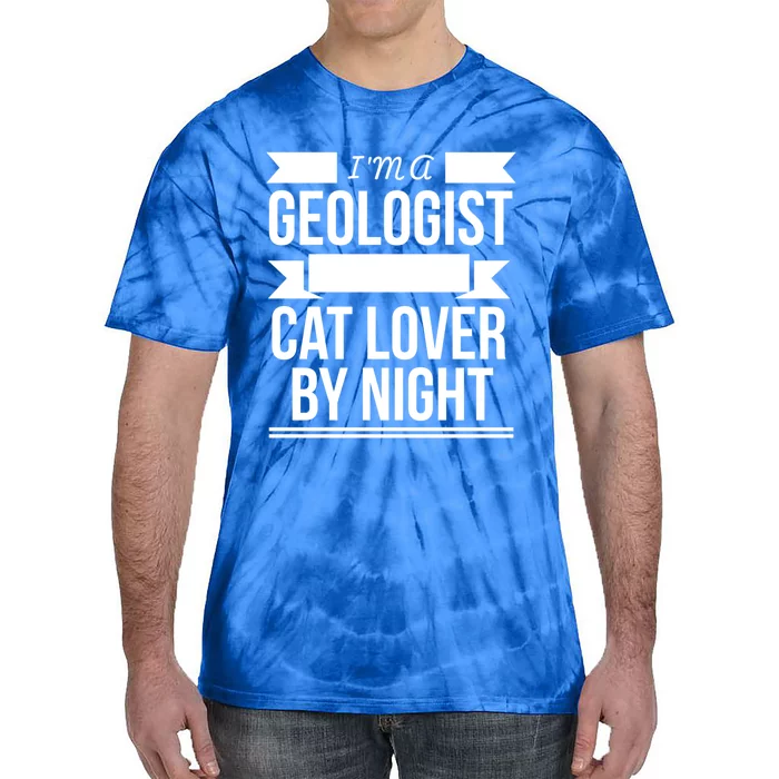 Geologist By Day Cat Lover By Night Cat Lady Gift Tie-Dye T-Shirt