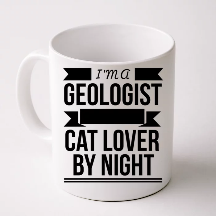 Geologist By Day Cat Lover By Night Cat Lady Gift Front & Back Coffee Mug