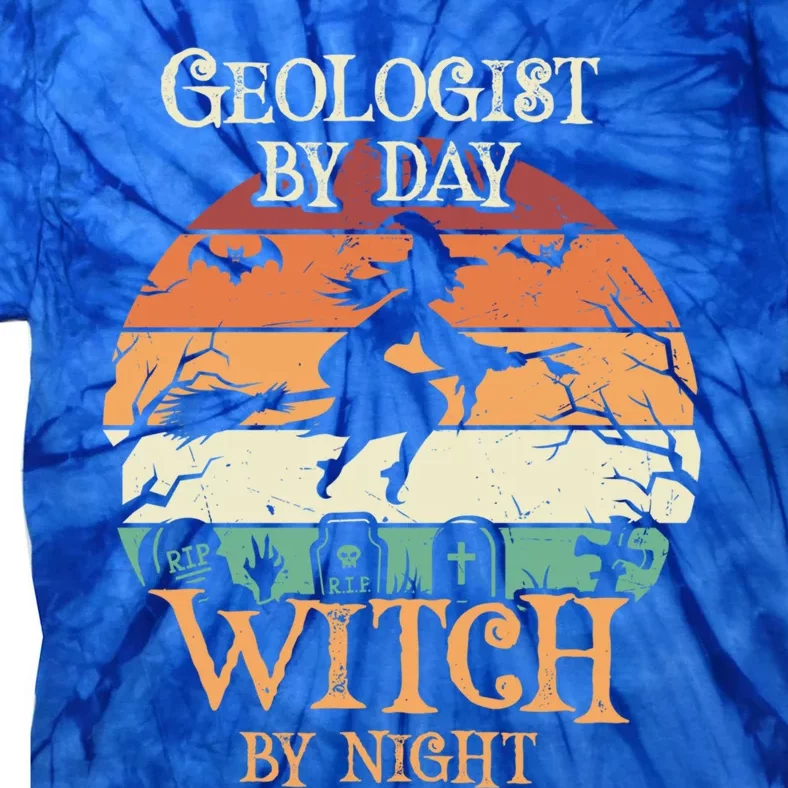 Geologist By Day Witch By Night Halloween Gift Tie-Dye T-Shirt