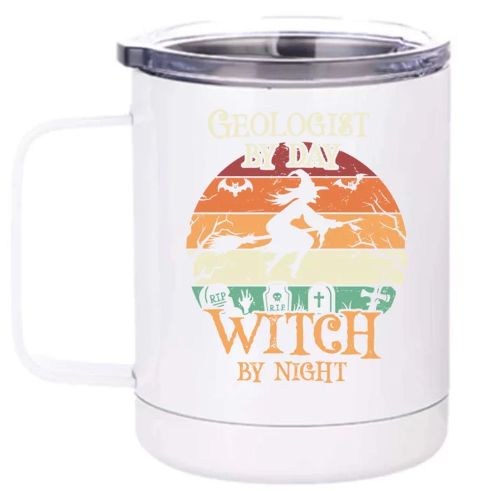 Geologist By Day Witch By Night Halloween Gift Front & Back 12oz Stainless Steel Tumbler Cup