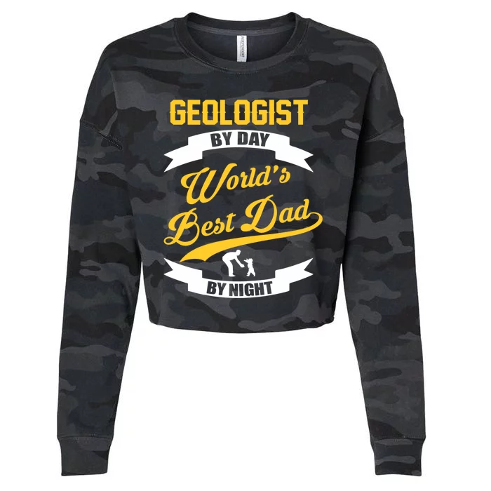 Geologist By Day Worlds Best Dad By Night Gift Cropped Pullover Crew