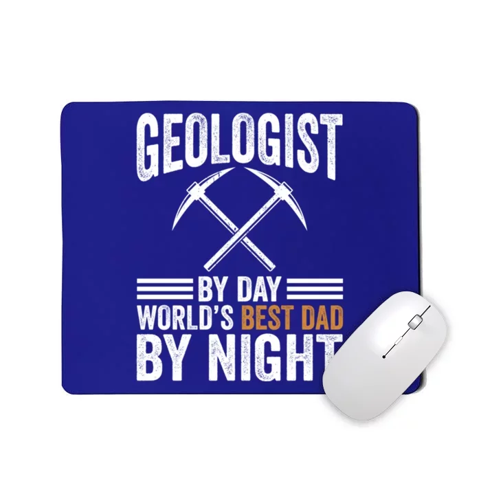 Geologist By Day World's Best Dad By Night Gift Mousepad