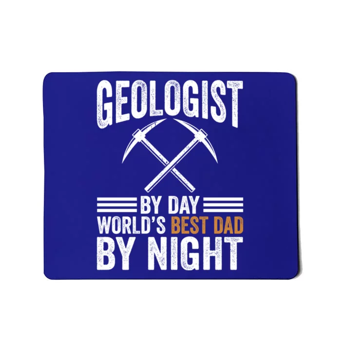 Geologist By Day World's Best Dad By Night Gift Mousepad