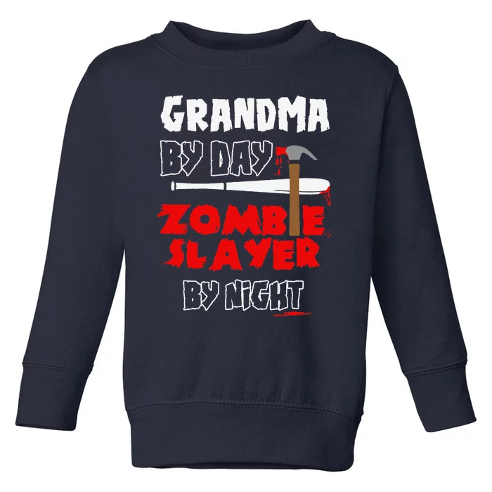 Grandma By Day Zombie Slayer By Night Halloween Costume Toddler Sweatshirt