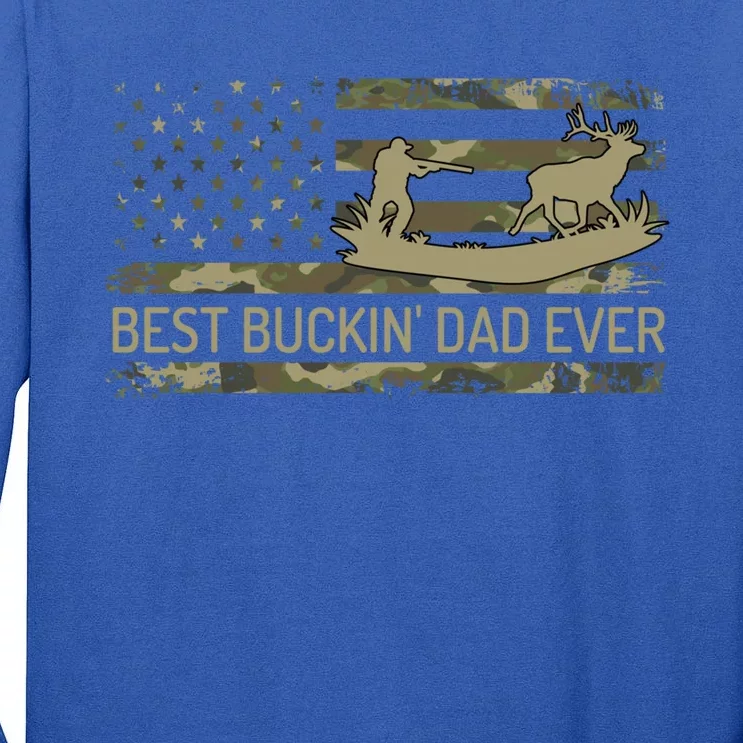 Great Buckin Dad Ever Deer Hunting Camouflage American Flag Meaningful Gift Tall Long Sleeve T-Shirt