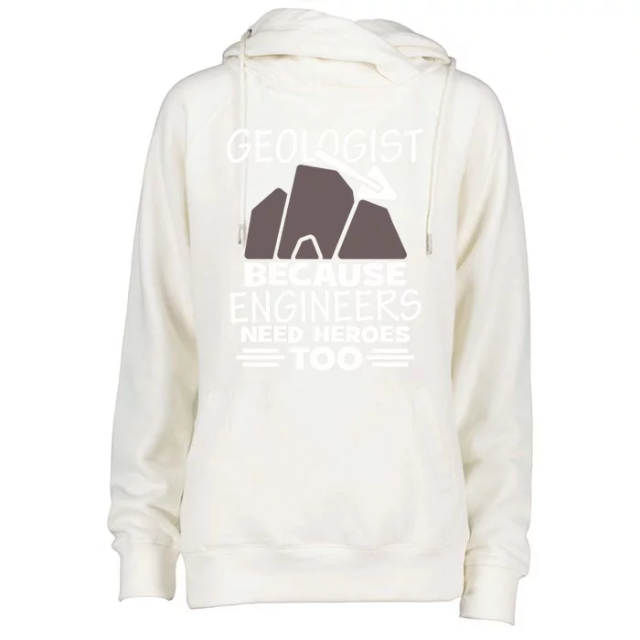 Geologist Because Engineers Need Heroes Too Geology Majors Great Gift Womens Funnel Neck Pullover Hood