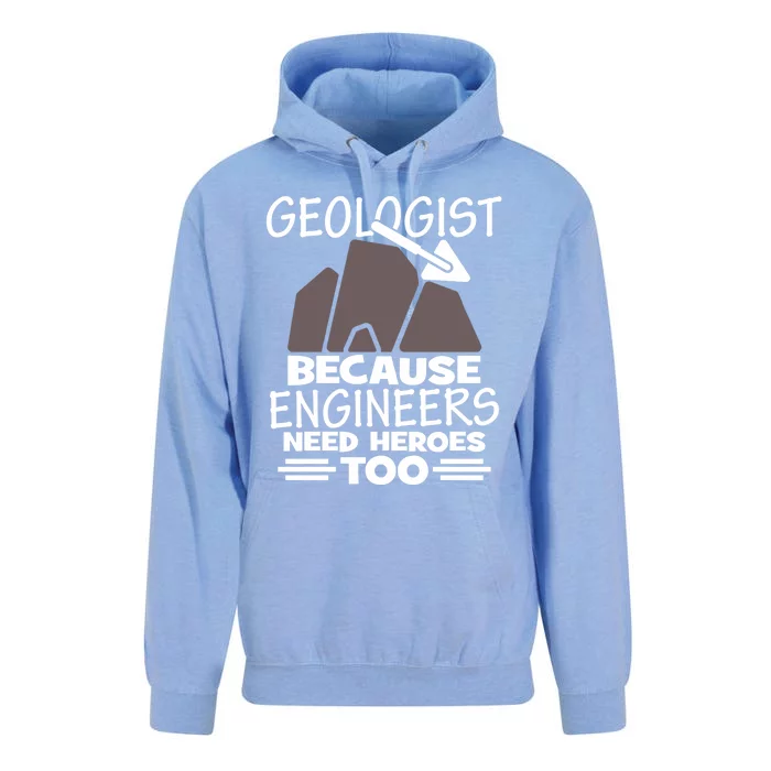 Geologist Because Engineers Need Heroes Too Geology Majors Great Gift Unisex Surf Hoodie