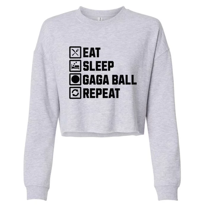 Gaga Ball Eat Sleep Repeat Funny Dodgeball Game Cool Gift Cropped Pullover Crew