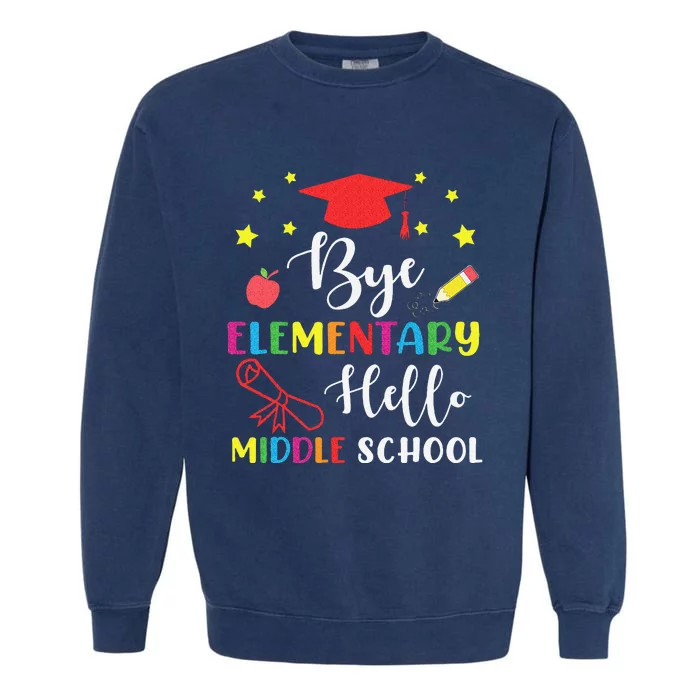 Graduation Bye Elementary Hello Middle School for 5th Grader Garment-Dyed Sweatshirt