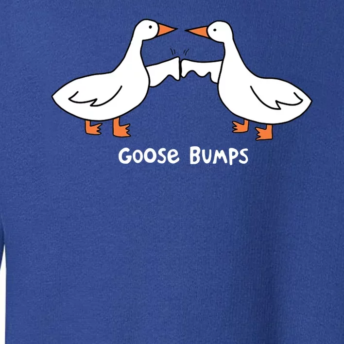 Goose Bumps Funny Toddler Sweatshirt