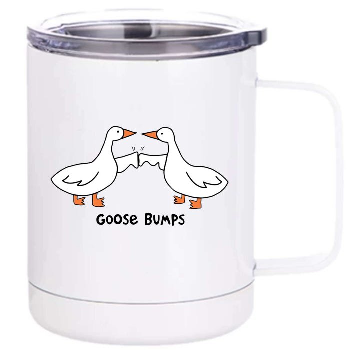 Goose Bumps Funny Front & Back 12oz Stainless Steel Tumbler Cup