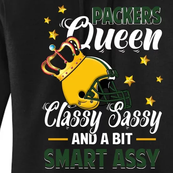 Green Bay Football Queen Classy Sassy And A Bit Smart Assy Women's Pullover Hoodie