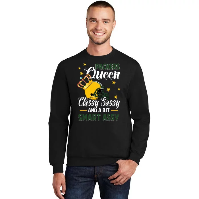 Green Bay Football Queen Classy Sassy And A Bit Smart Assy Tall Sweatshirt