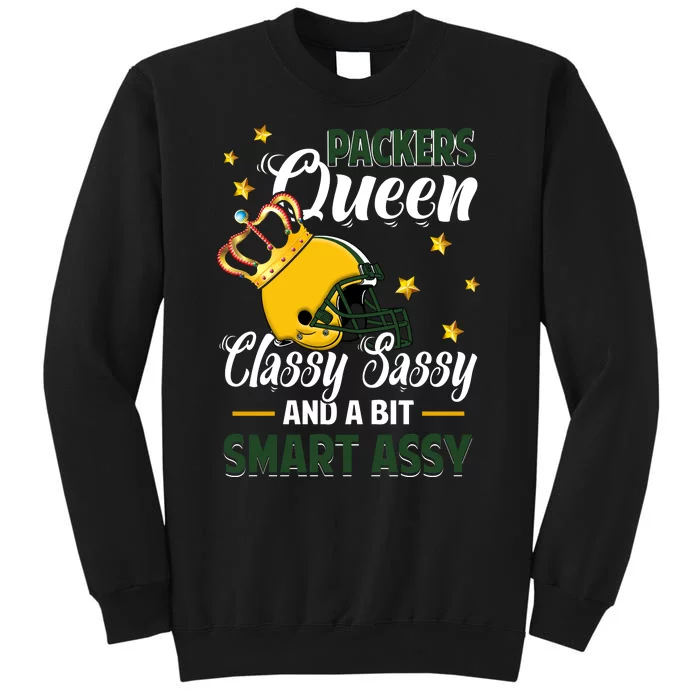 Green Bay Football Queen Classy Sassy And A Bit Smart Assy Tall Sweatshirt