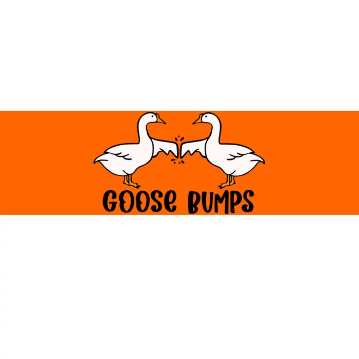 Goose Bumps Funny Bumper Sticker