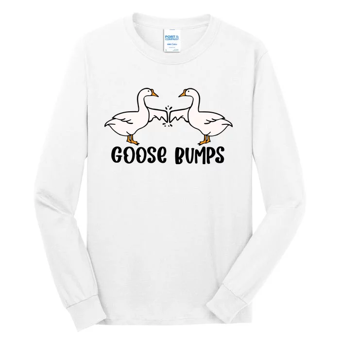 Goose Bumps Funny Tall Long Sleeve T-Shirt